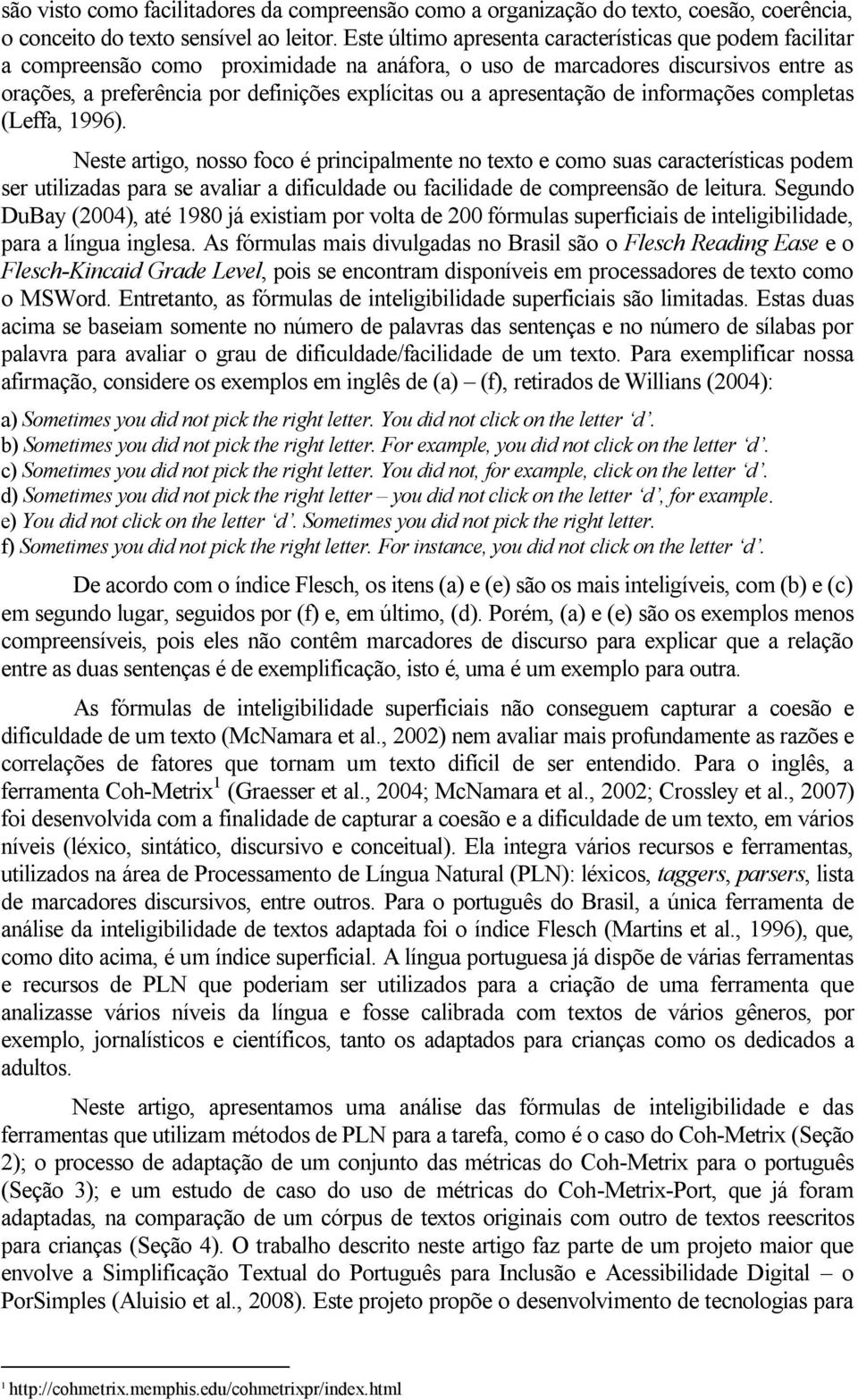 apresentação de informações completas (Leffa, 1996).