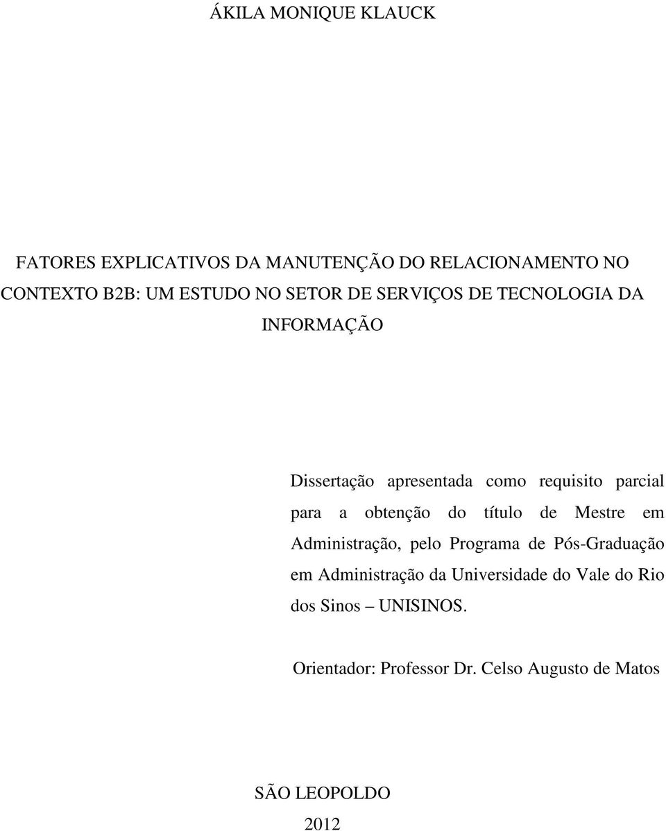 obtenção do título de Mestre em Administração, pelo Programa de Pós-Graduação em Administração da