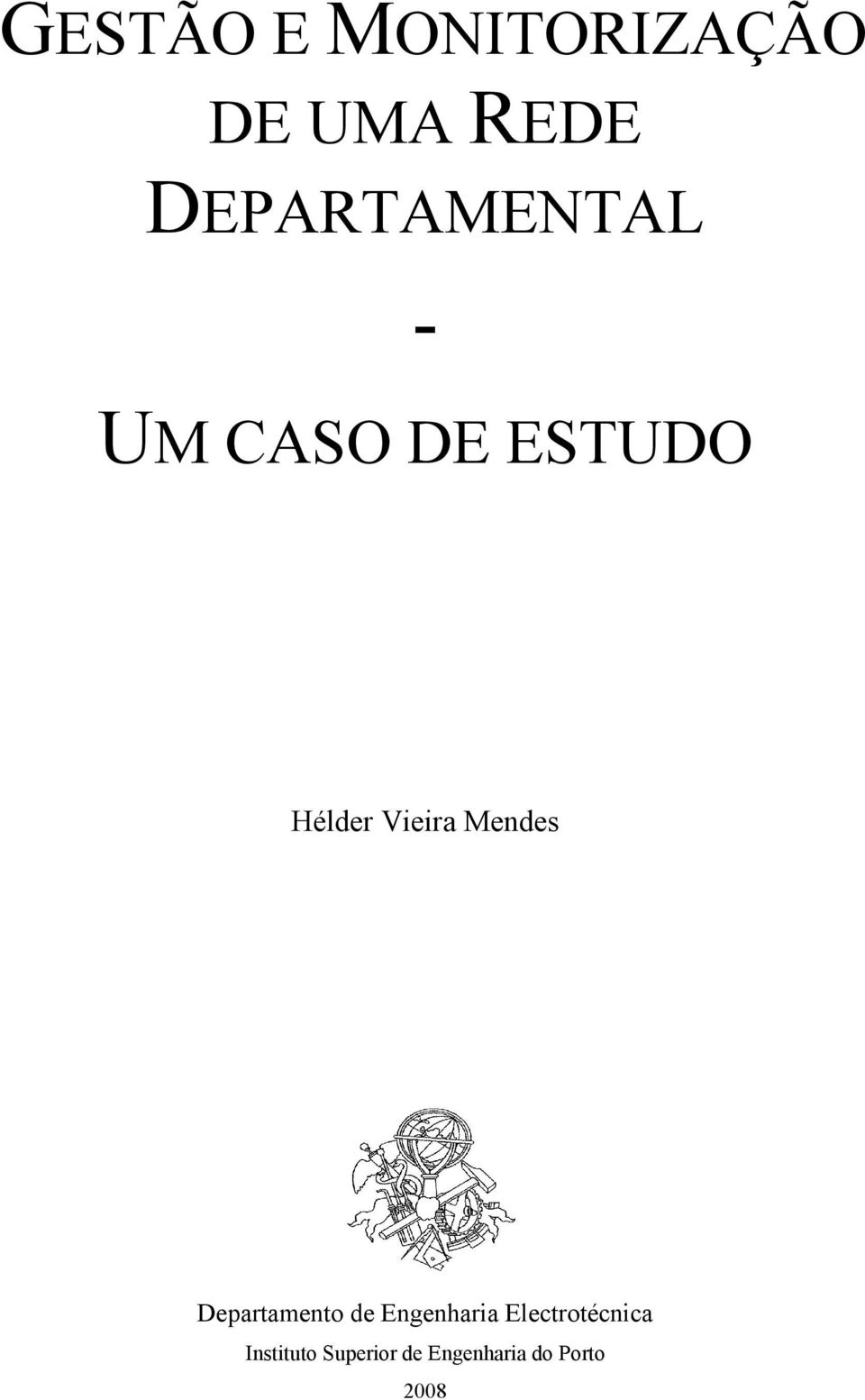 Vieira Mendes Departamento de Engenharia