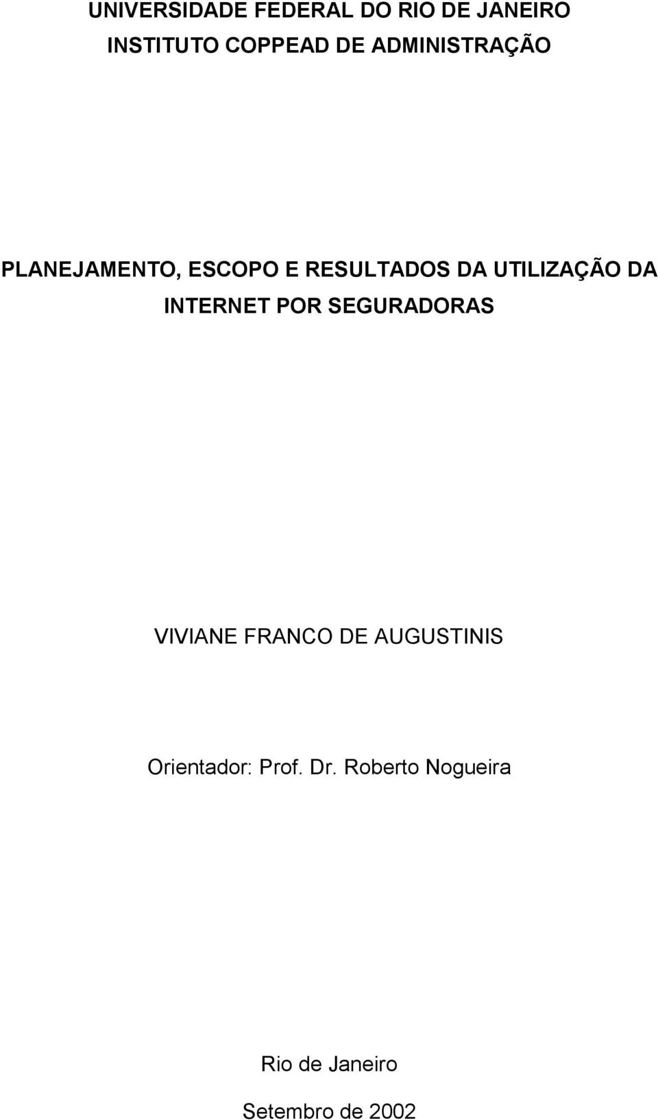 DA INTERNET POR SEGURADORAS VIVIANE FRANCO DE AUGUSTINIS