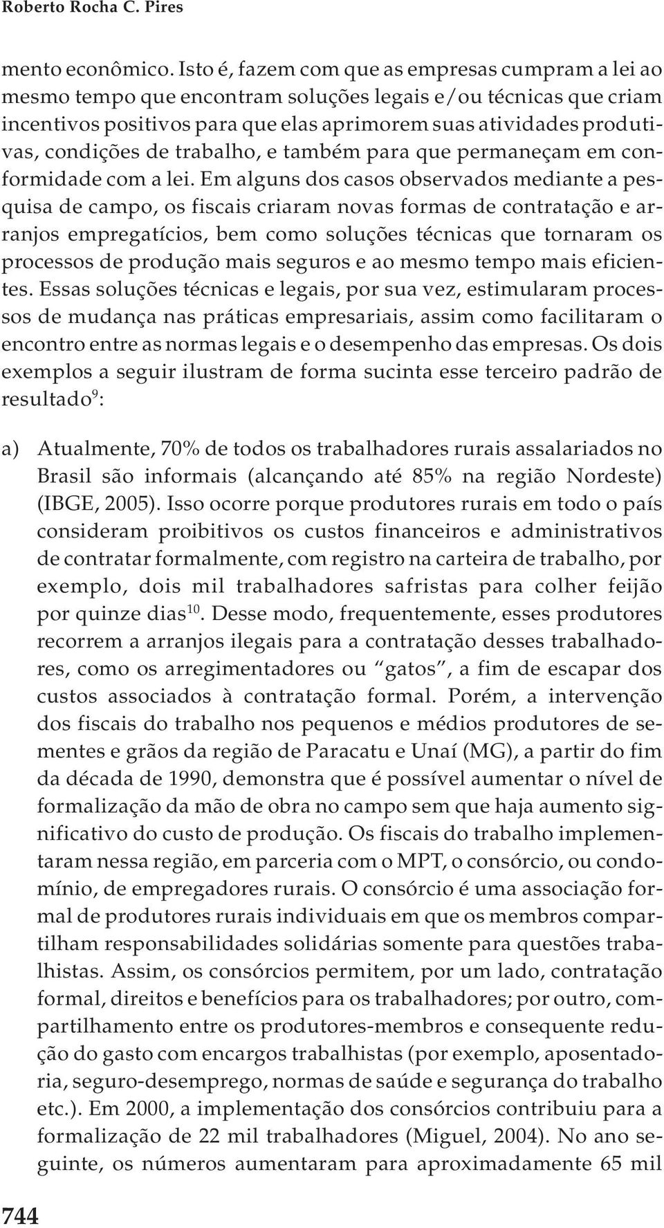 de trabalho, e também para que permaneçam em conformidadecomalei.