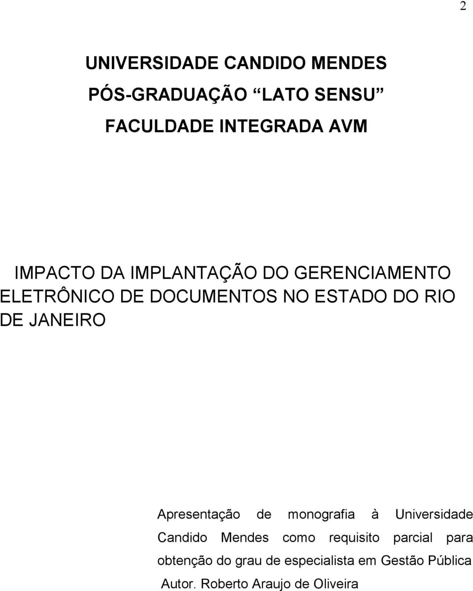 JANEIRO Apresentação de monografia à Universidade Candido Mendes como requisito