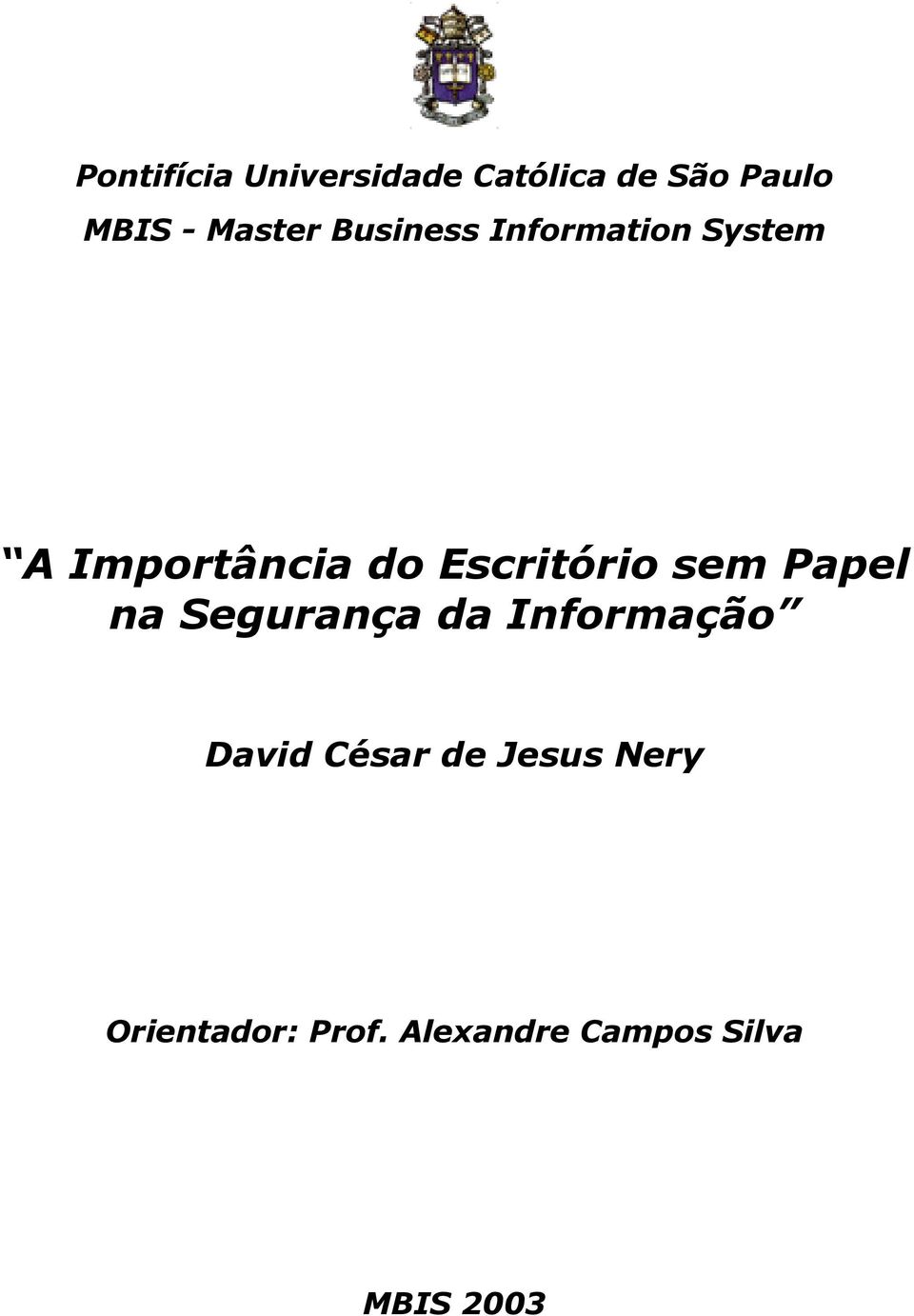 Escritório sem Papel na Segurança da Informação David