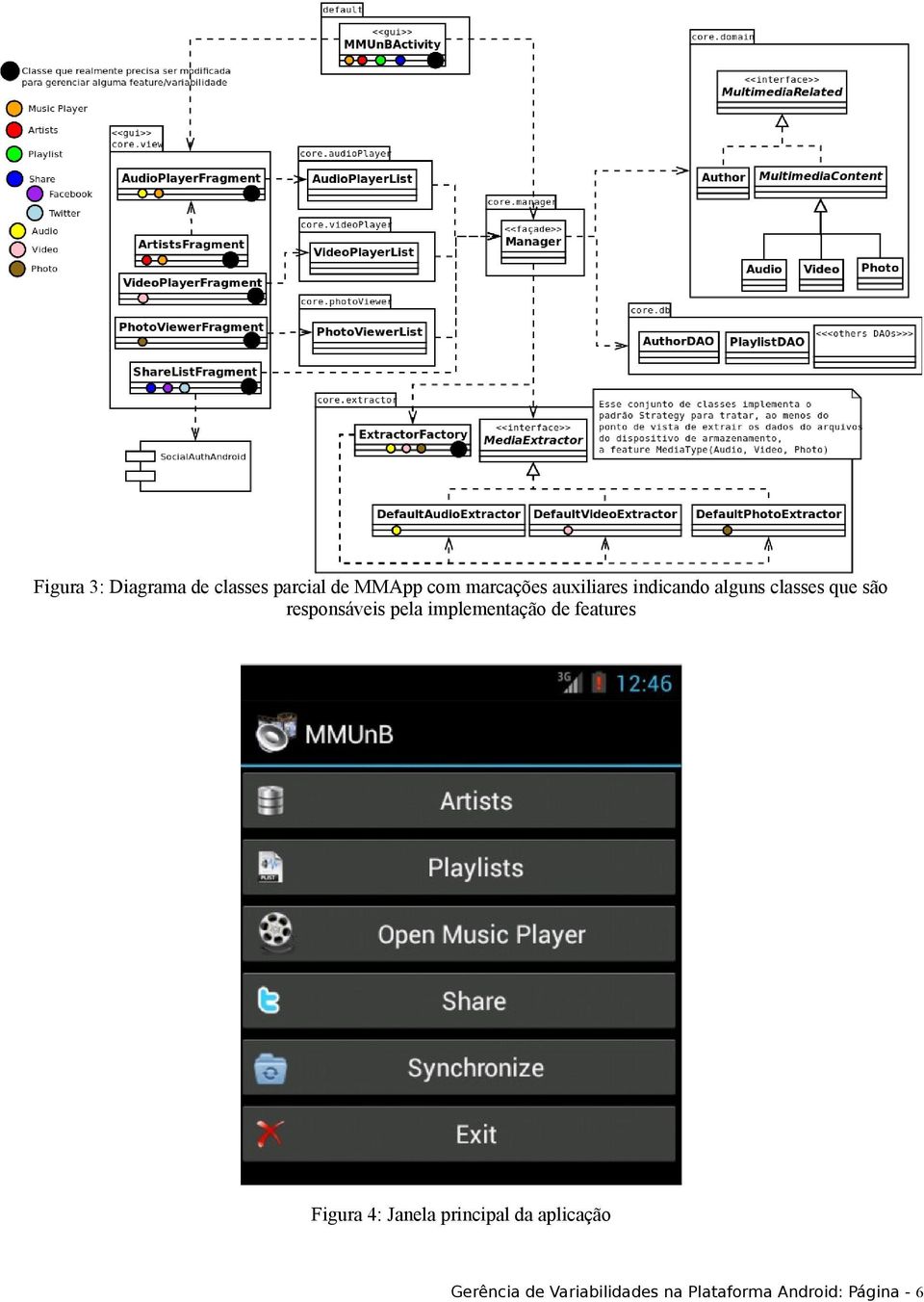 implementação de features Figura 4: Janela principal da