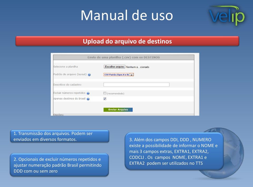 Opcionais de excluir números repetidos e ajustar numeração padrão Brasil permitindo DDD com ou