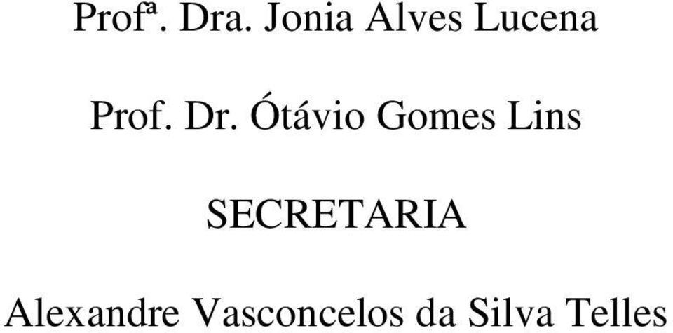 Dr. Ótávio Gomes Lins