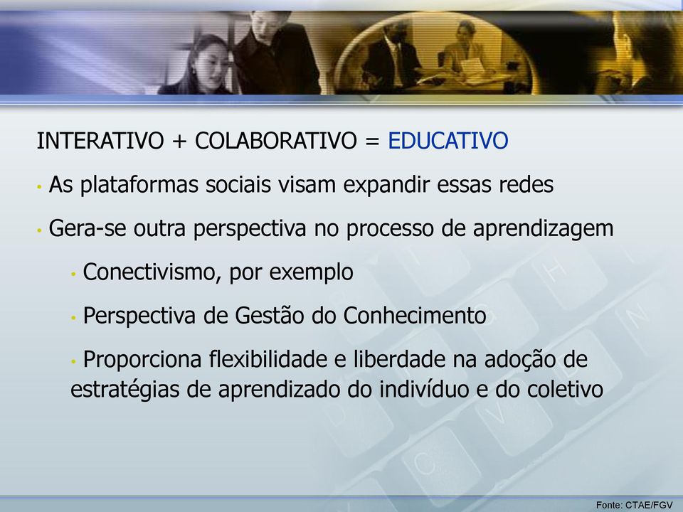 exemplo Perspectiva de Gestão do Conhecimento Proporciona flexibilidade e