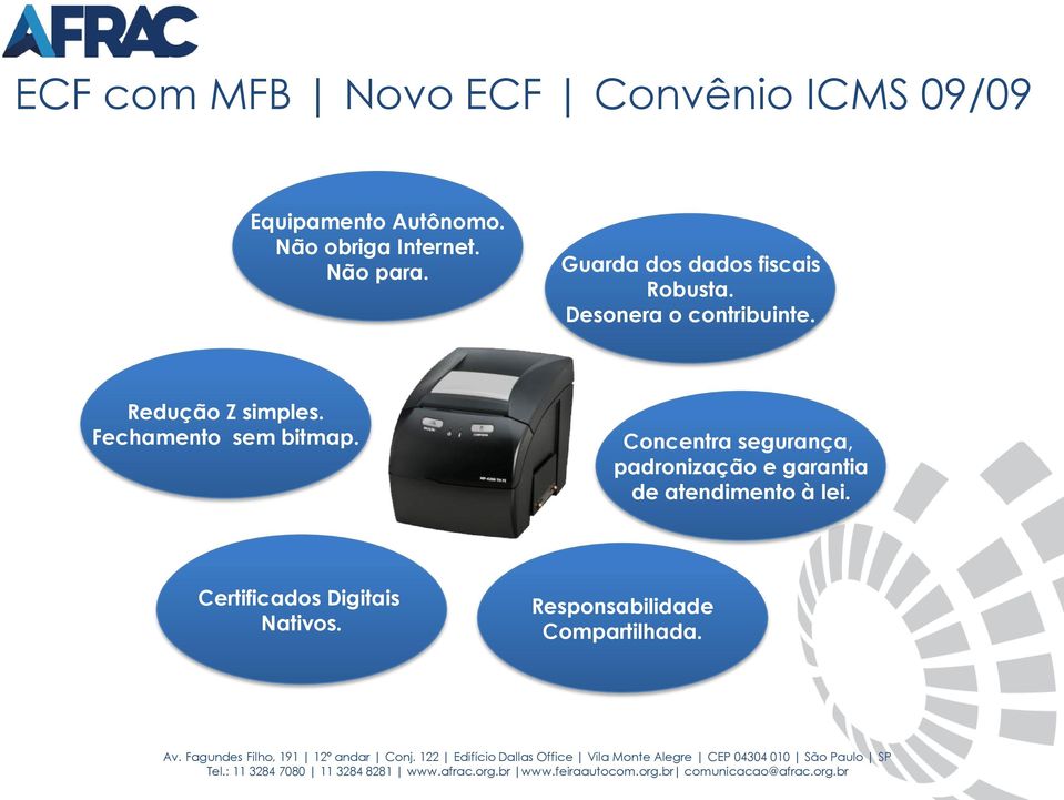 Desonera o contribuinte. Redução Z simples. Fechamento sem bitmap.