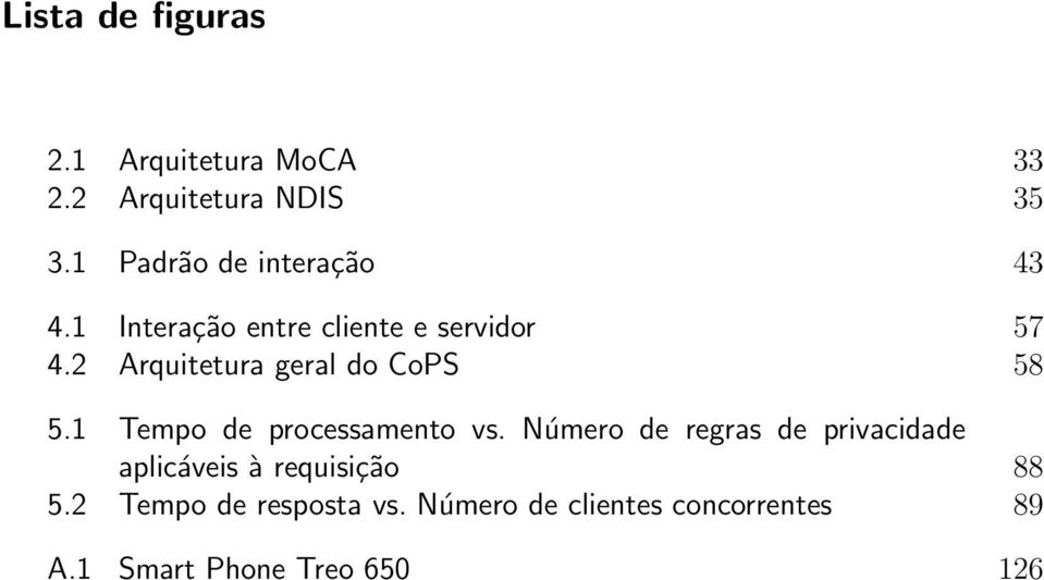 2 Arquitetura geral do CoPS 58 5.1 Tempo de processamento vs.