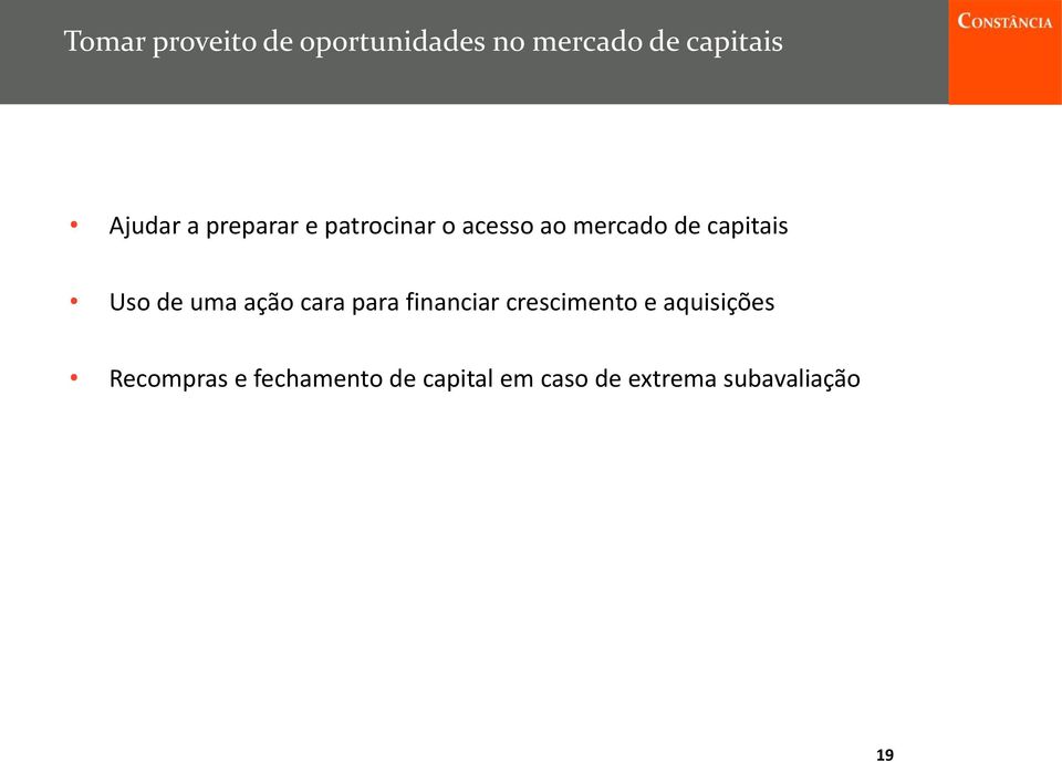 de uma ação cara para financiar crescimento e aquisições