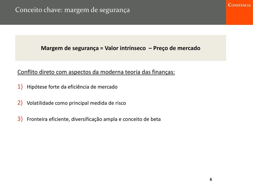 finanças: 1) Hipótese forte da eficiência de mercado 2) Volatilidade como