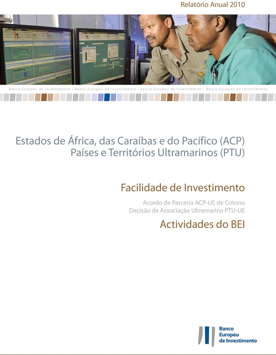 (ACP) Países e Territórios Ultramarinos (PTU) Facilidade de Investimento Acordo de Parceria