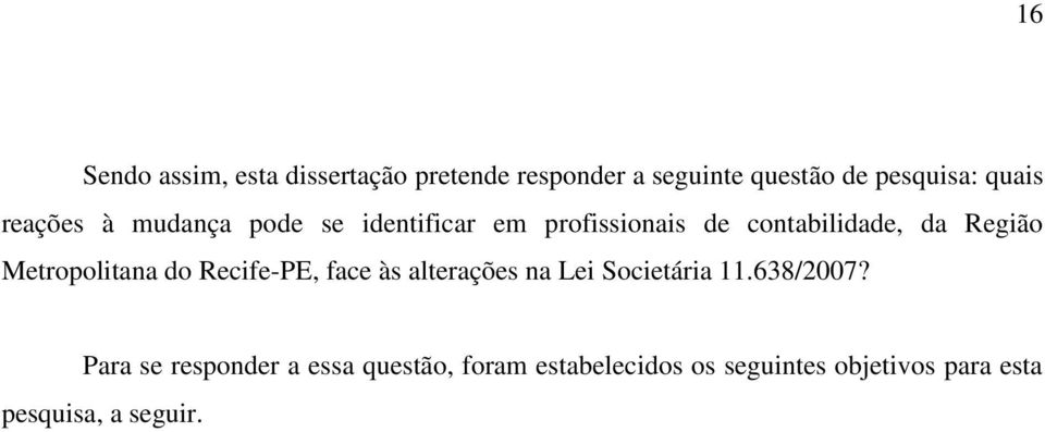 Metropolitana do Recife-PE, face às alterações na Lei Societária 11.638/2007?