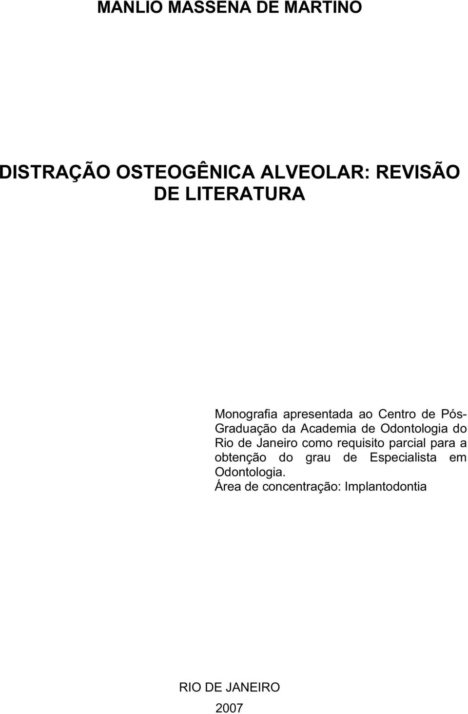 Odontologia do Rio de Janeiro como requisito parcial para a obtenção do grau