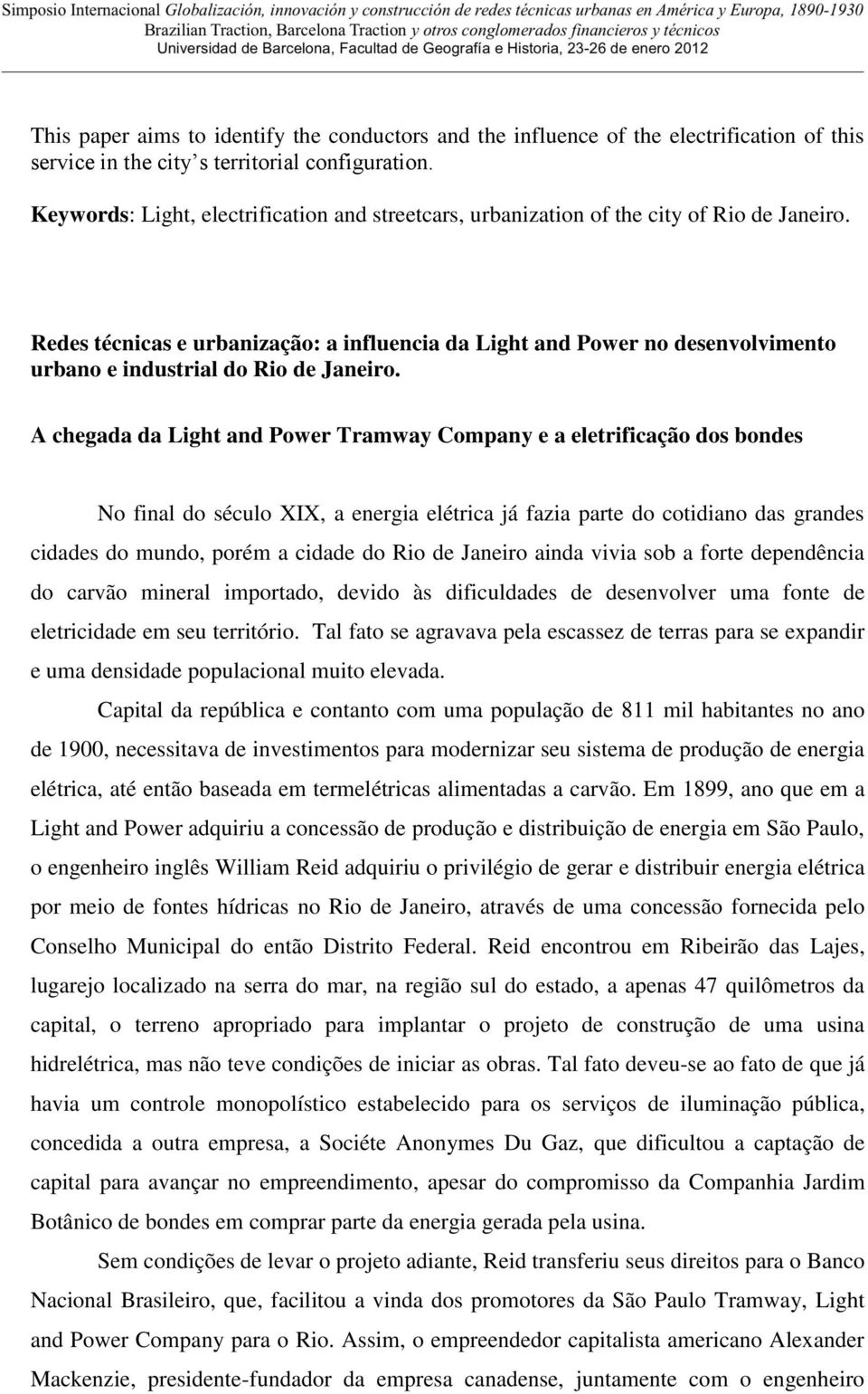 Redes técnicas e urbanização: a influencia da Light and Power no desenvolvimento urbano e industrial do Rio de Janeiro.