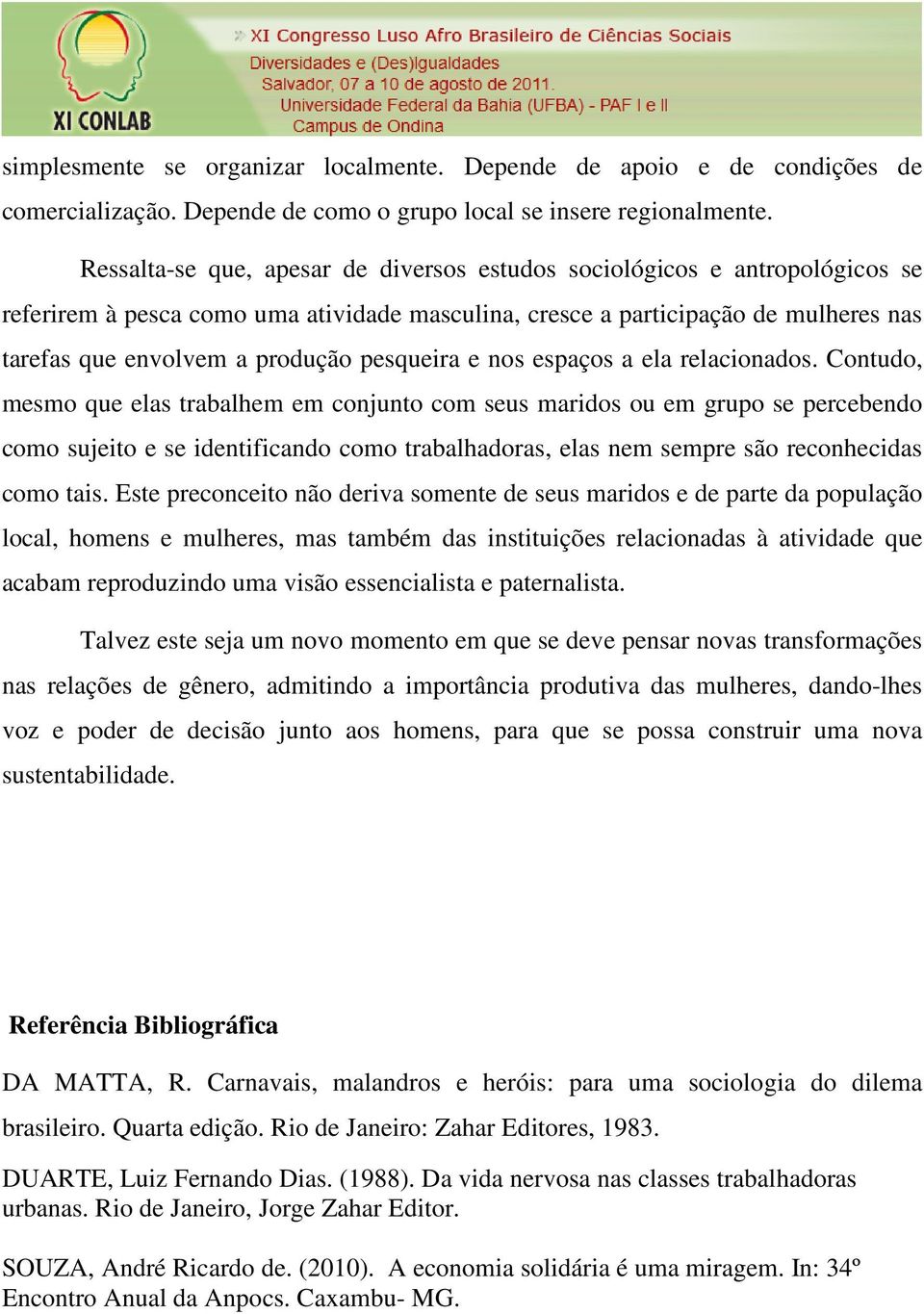 pesqueira e nos espaços a ela relacionados.