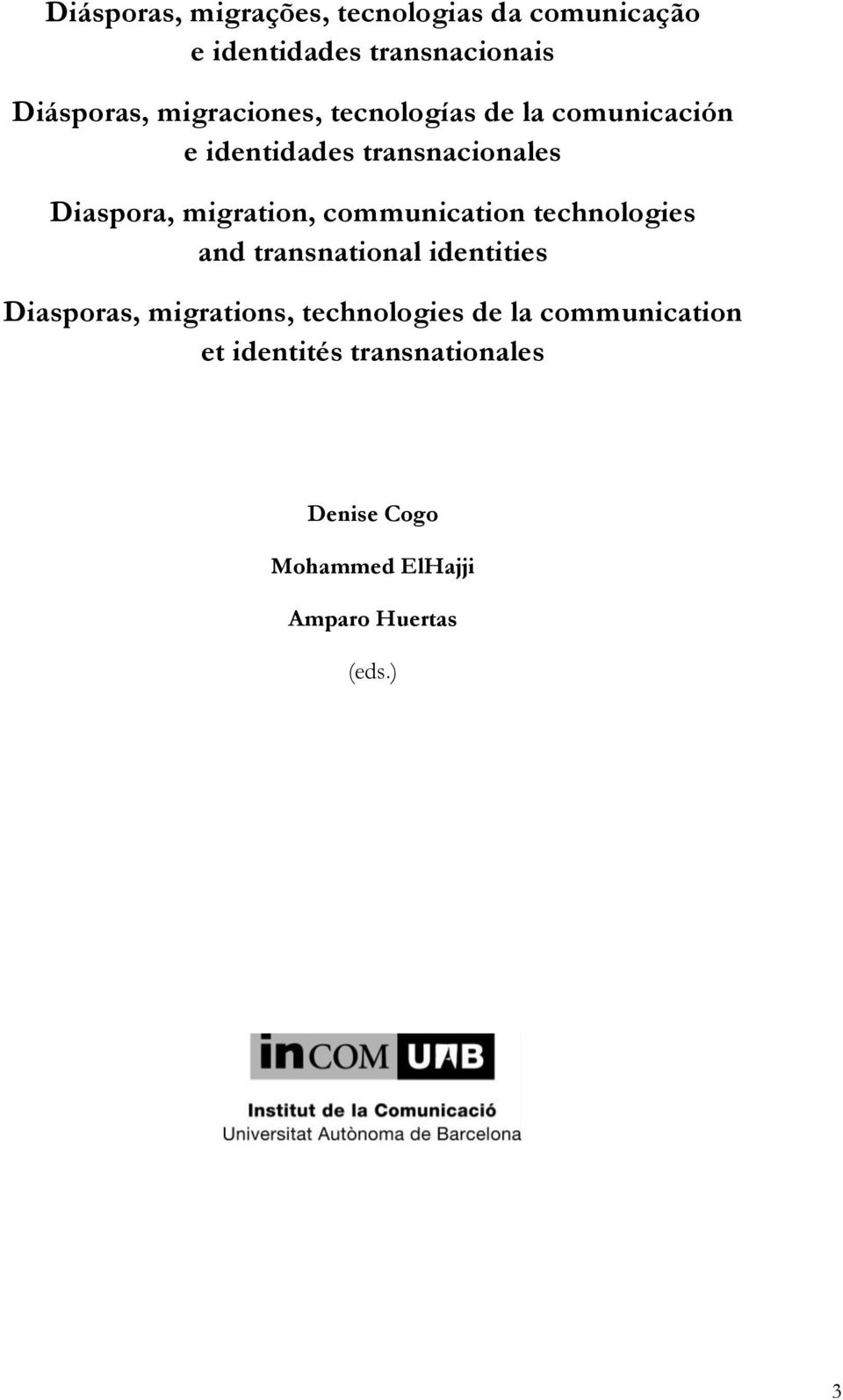 tecnologías de la comunicación e identidades transnacionales  et identités transnationales Denise Cogo Mohammed ElHajji Amparo Huertas