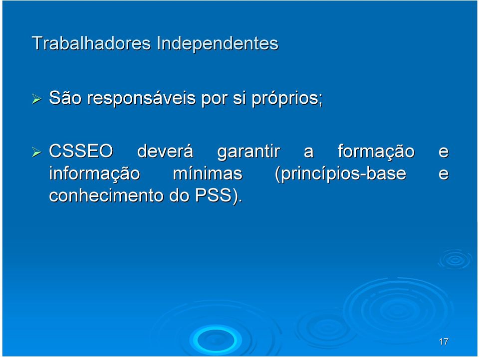 deverá garantir a formação e informação