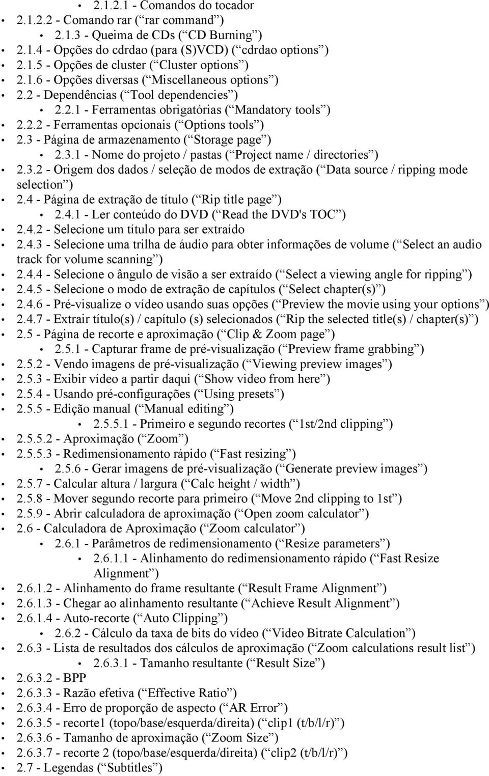 3 - Página de armazenamento ( Storage page ) 2.3.1 - Nome do projeto / pastas ( Project name / directories ) 2.3.2 - Origem dos dados / seleção de modos de extração ( Data source / ripping mode selection ) 2.