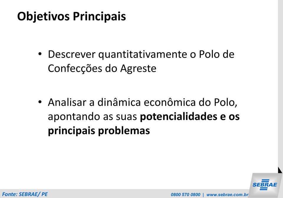 Agreste Analisar a dinâmica econômica do