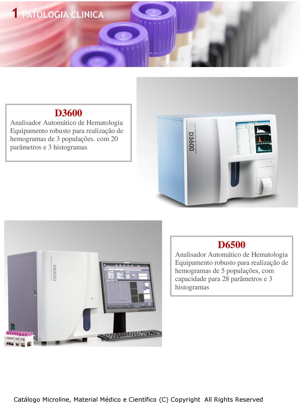 com 20 parâmetros e 3 histogramas D6500 Analisador Automático de Hematologia