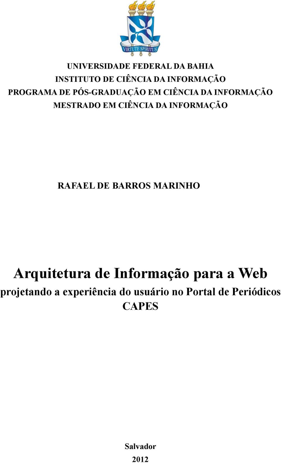 INFORMAÇÃO RAFAEL DE BARROS MARINHO Arquitetura de Informação para a Web