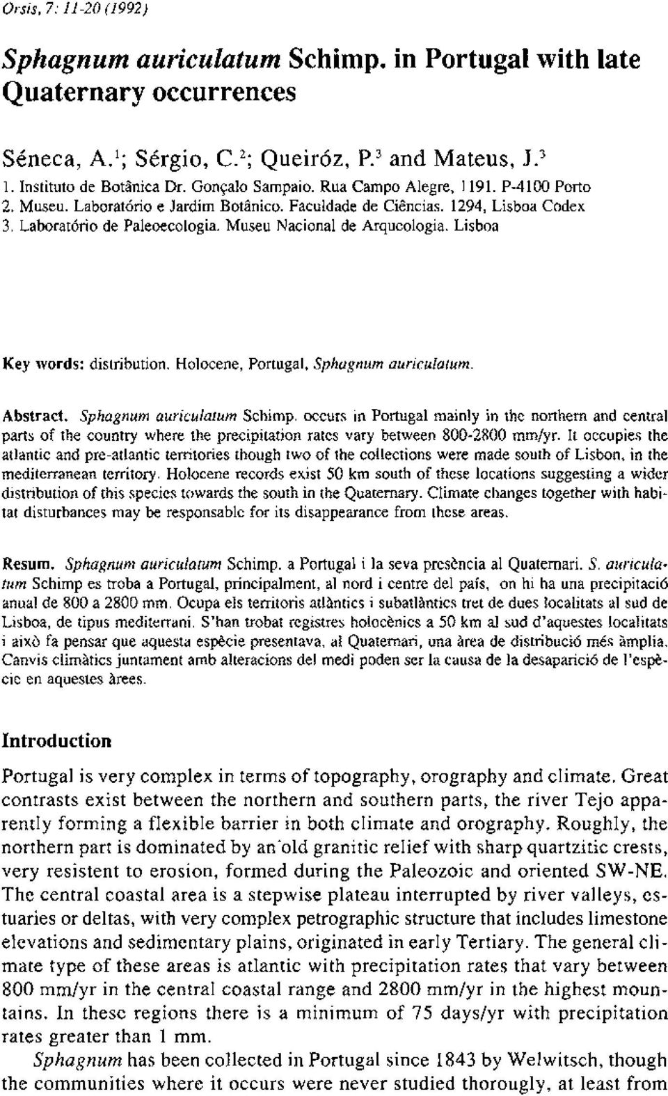 Lisboa Key words: distribution. Holocene, Portugal, Sphagnum auriculatum Abstract. Sphagnum auriculatum Schimp.