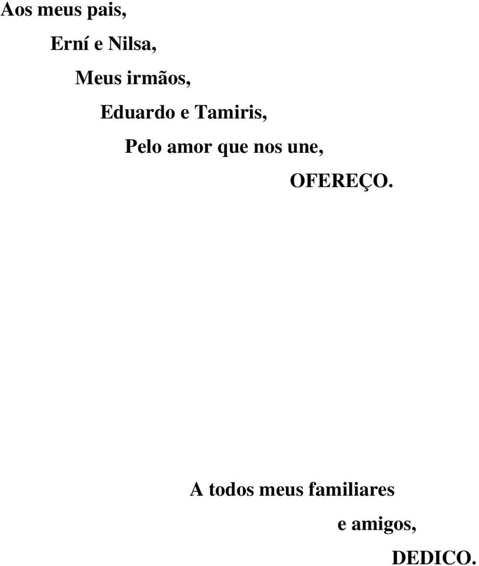 amor que nos une, OFEREÇO.