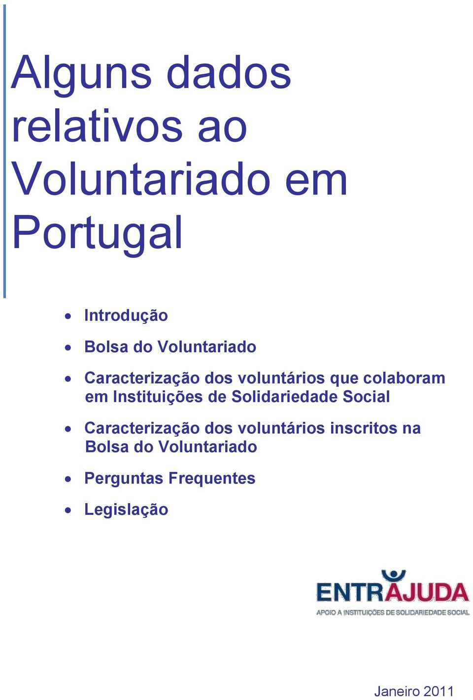 Instituições de Solidariedade Social Caracterização dos voluntários