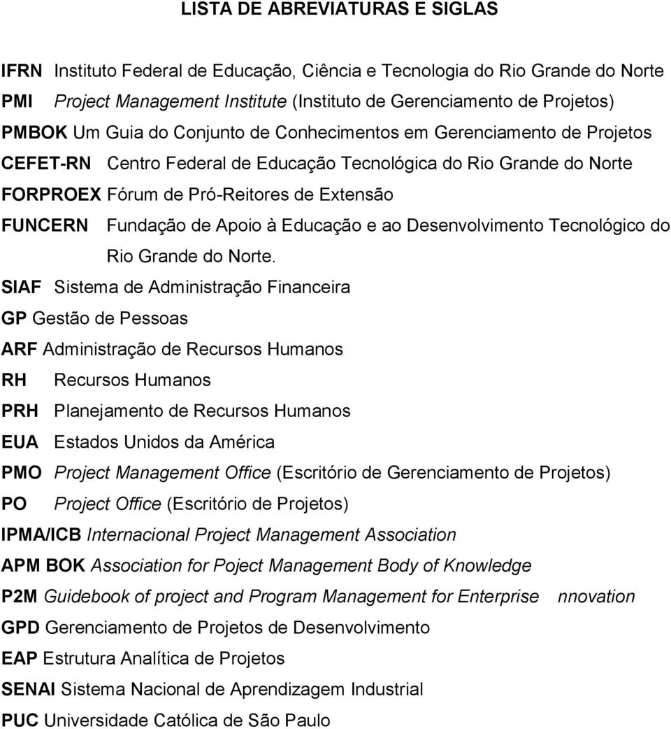 Educação e ao Desenvolvimento Tecnológico do Rio Grande do Norte.