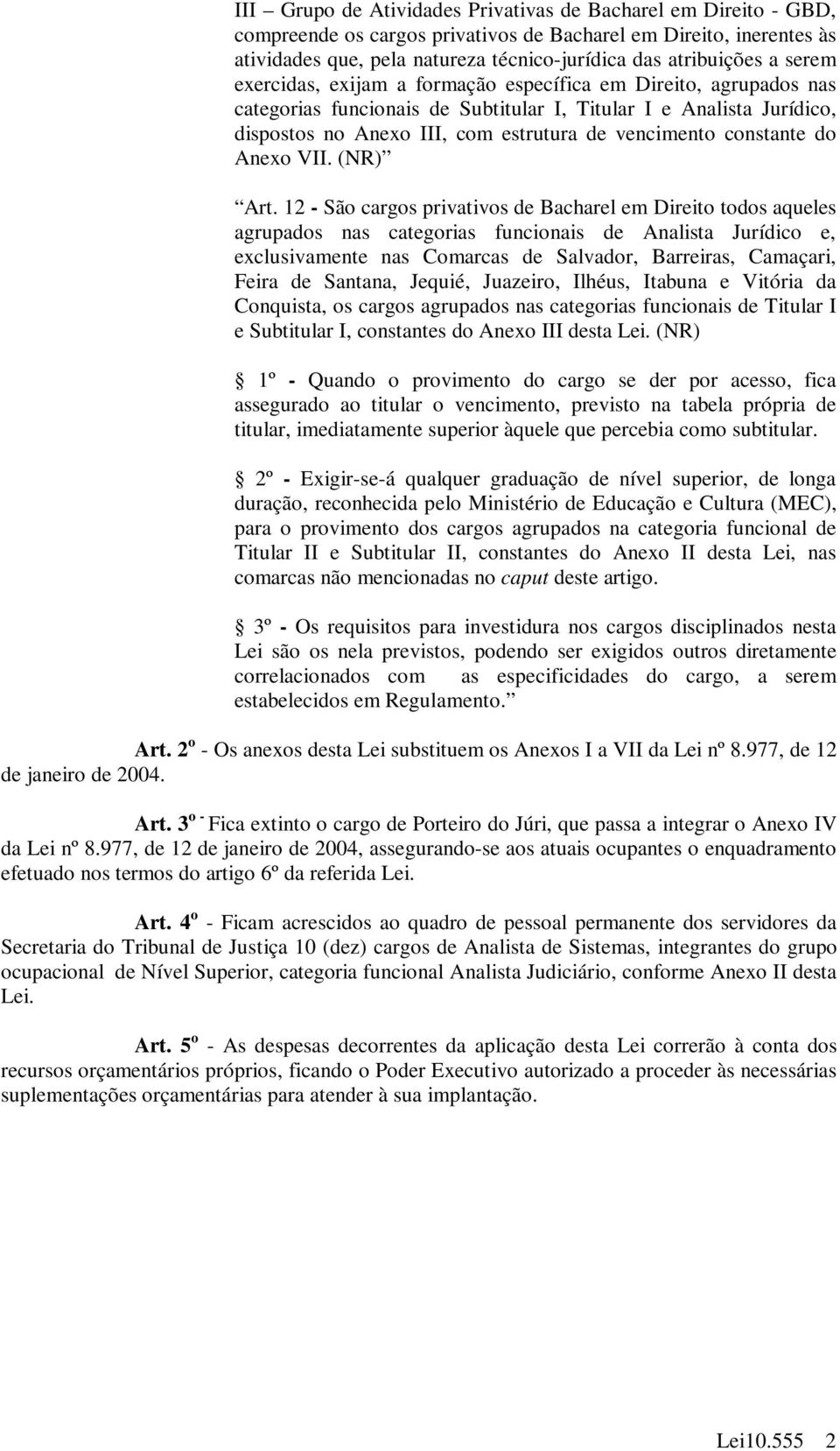 constante do Anexo VII. (NR) Art.