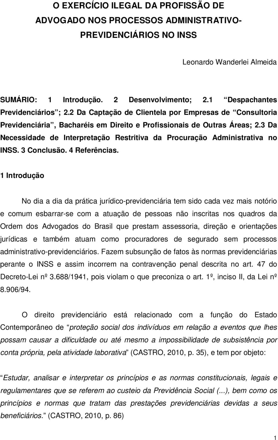 3 Da Necessidade de Interpretação Restritiva da Procuração Administrativa no INSS. 3 Conclusão. 4 Referências.