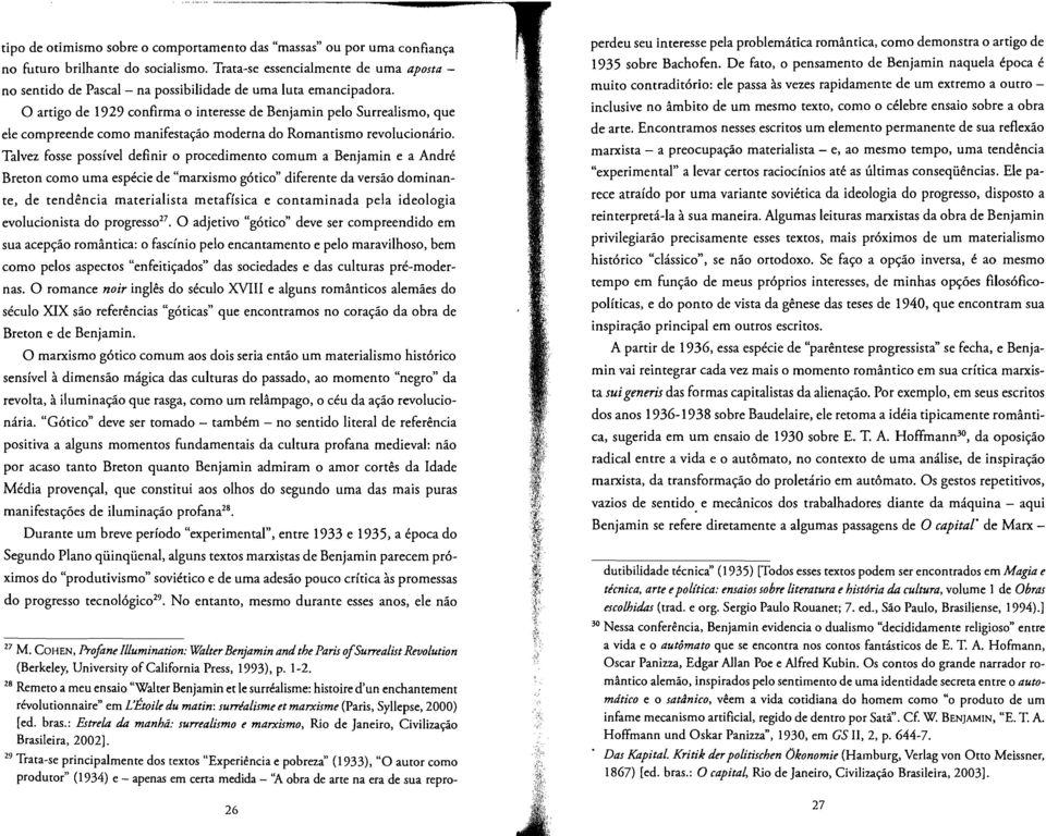 e compreende como manifestacao moderna do Romantismo revolucionario.