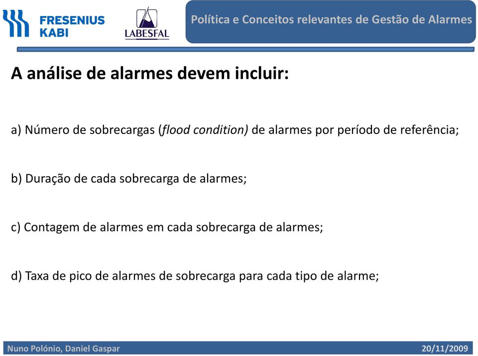 sobrecarga de alarmes; c) Contagem de alarmes em cada sobrecarga de