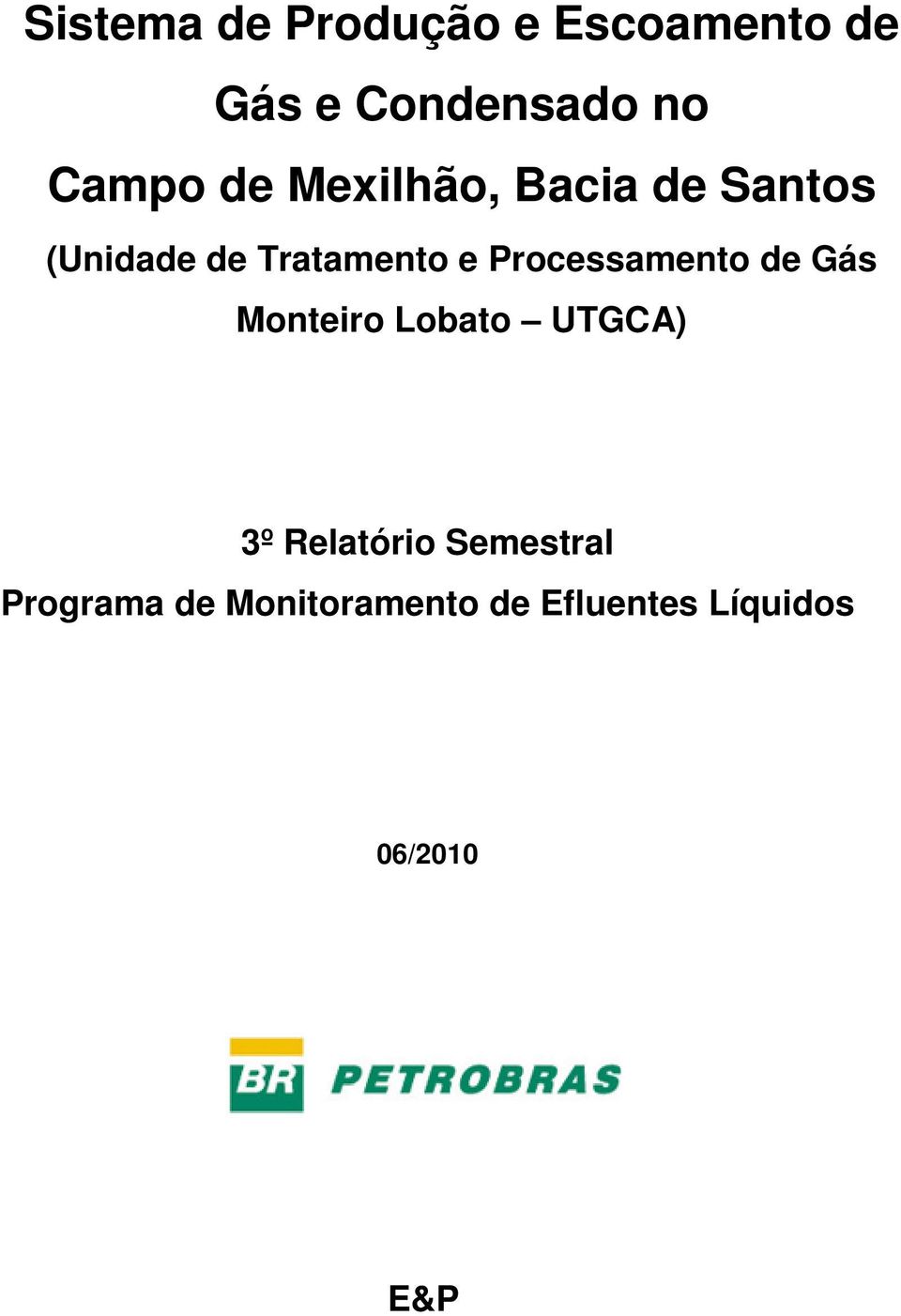 Processamento de Gás Monteiro Lobato UTGCA) 3º Relatório