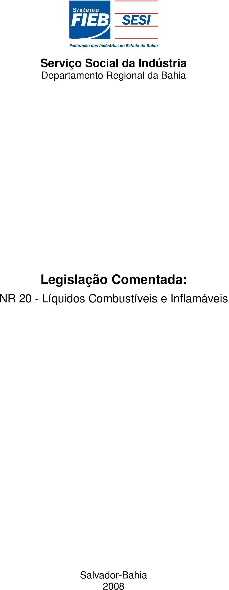 Legislação Comentada: NR 20 -