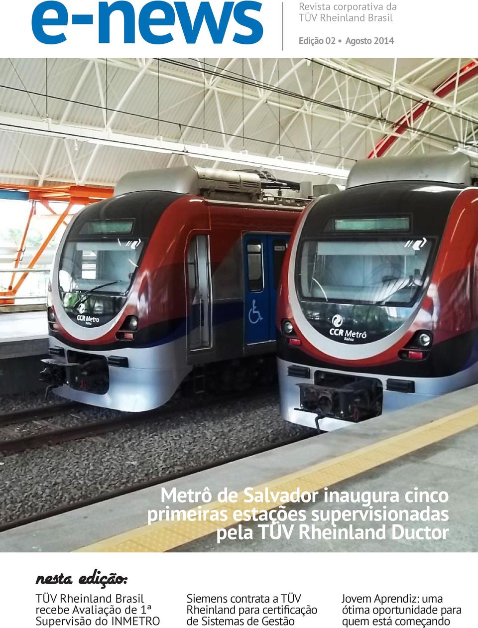 Rheinland Brasil recebe Avaliação de 1ª Supervisão do INMETRO Siemens contrata a TÜV Rheinland