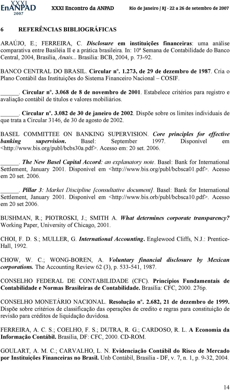 Cria o Plano Contábil das Instituições do Sistema Financeiro Nacional COSIF.. Circular nº. 3.068 de 8 de novembro de 2001.