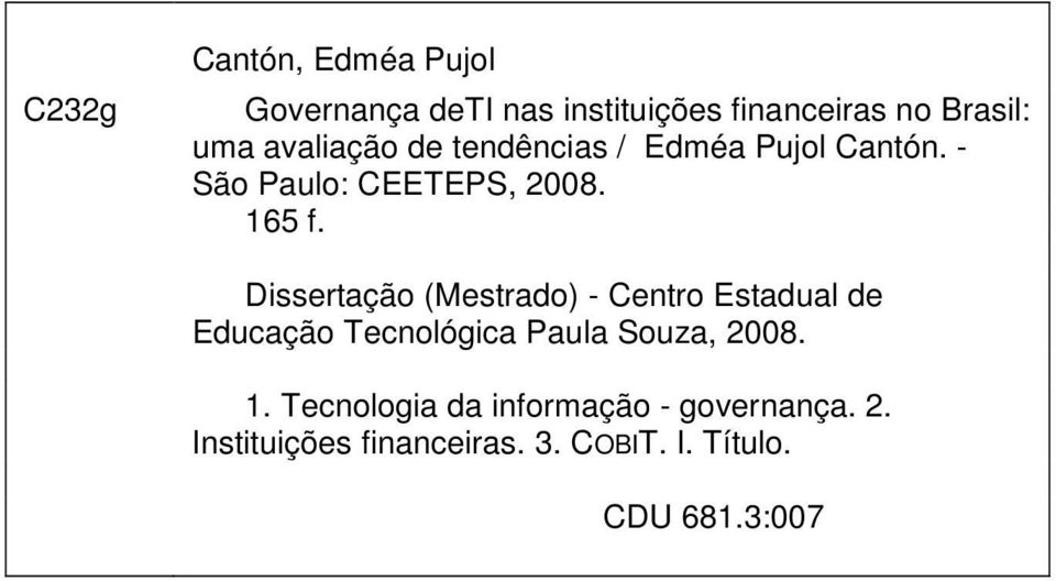Dissertação (Mestrado) - Centro Estadual de Educação Tecnológica Paula Souza, 2008. 1.