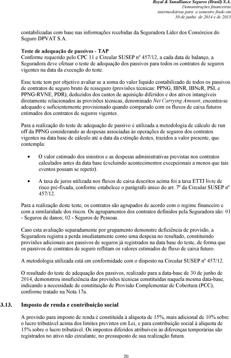 contratos de seguros vigentes na data da execução do teste.