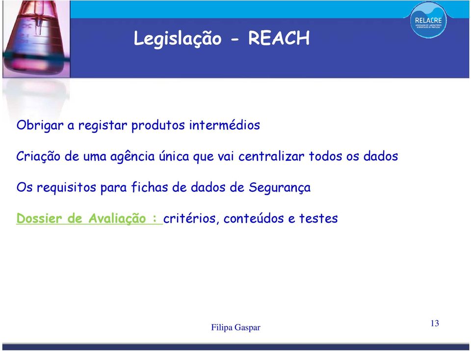 centralizar todos os dados Os requisitos para fichas de