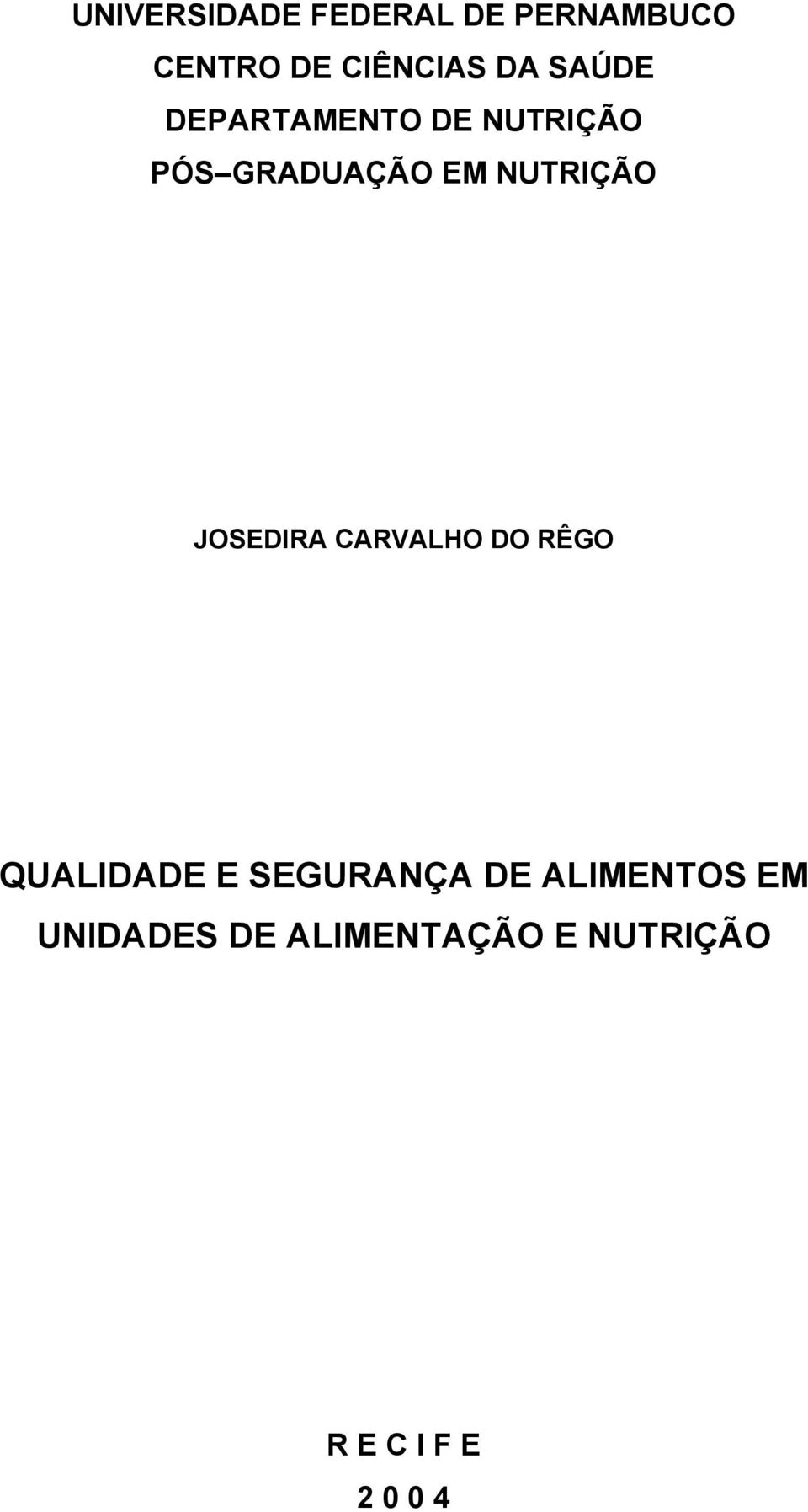 JOSEDIRA CARVALHO DO RÊGO QUALIDADE E SEGURANÇA DE