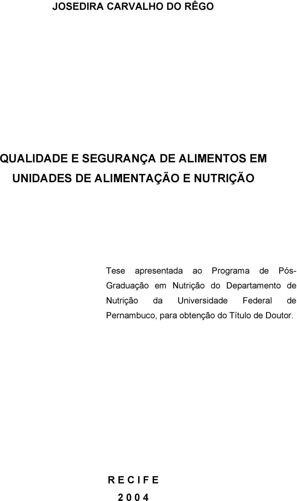 Pós- Graduação em Nutrição do Departamento de Nutrição da