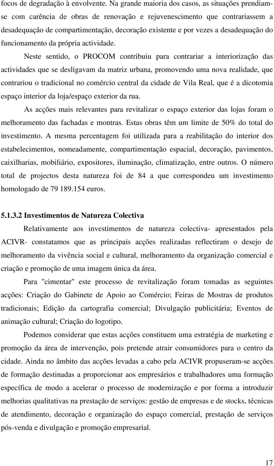 desadequação do funcionamento da própria actividade.