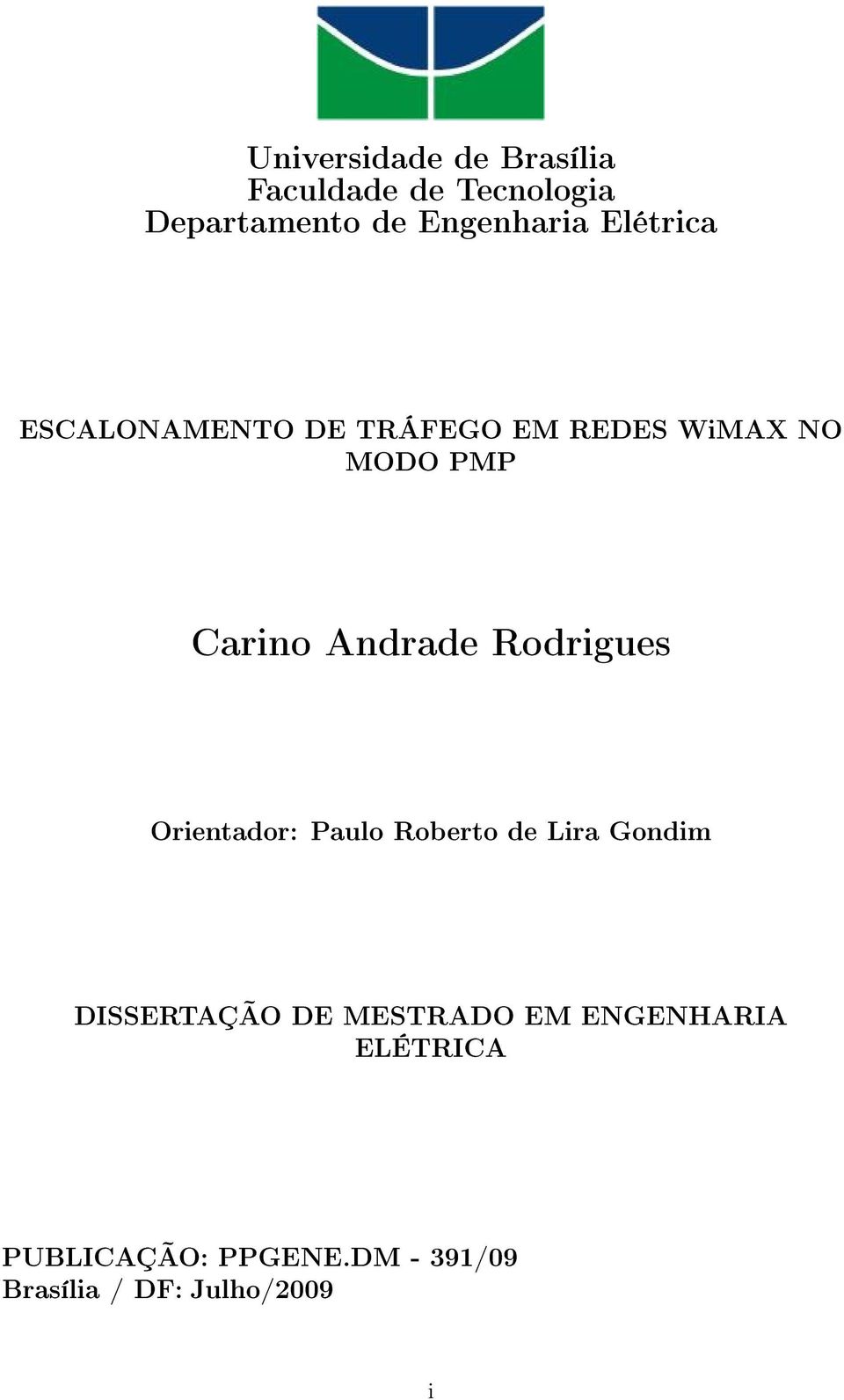 Rodrigues Orientador: Paulo Roberto de Lira Gondim DISSERTAÇÃO DE MESTRADO