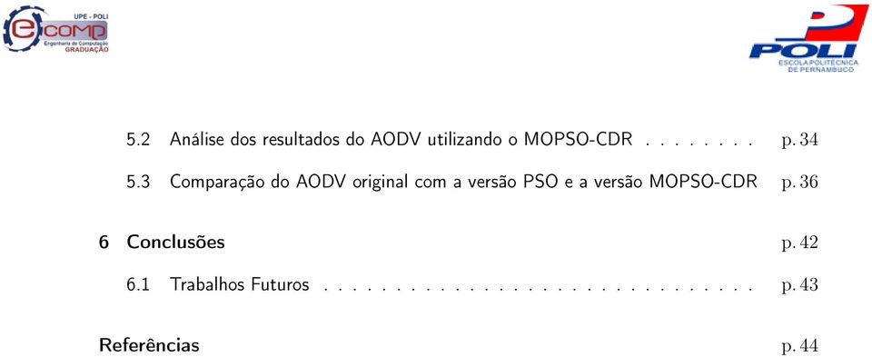 versão MOPSO-CDR p. 36 6 Conclusões p. 42 6.