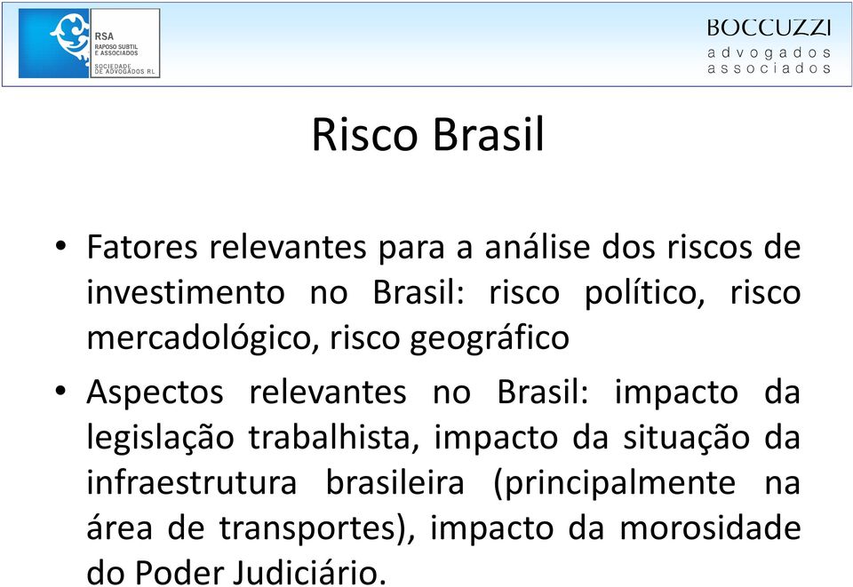 impacto da legislação trabalhista, impacto da situação da infraestrutura brasileira