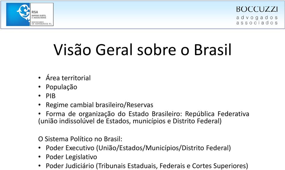 municípios e Distrito Federal) O Sistema Político no Brasil: Poder