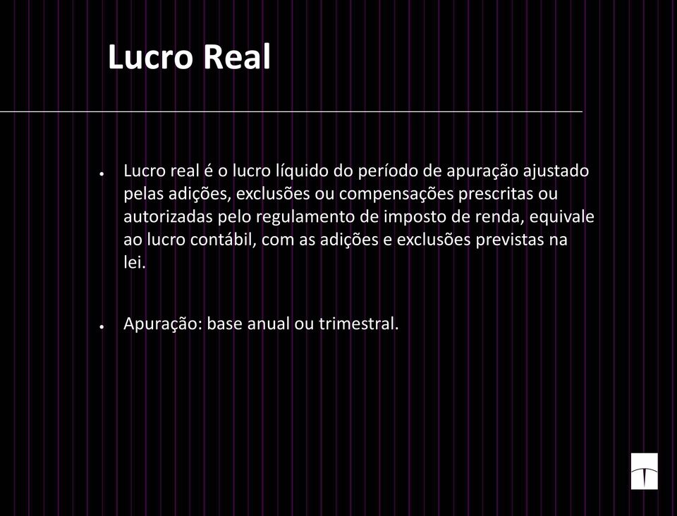 regulamento de imposto de renda, equivale ao lucro contábil, com as