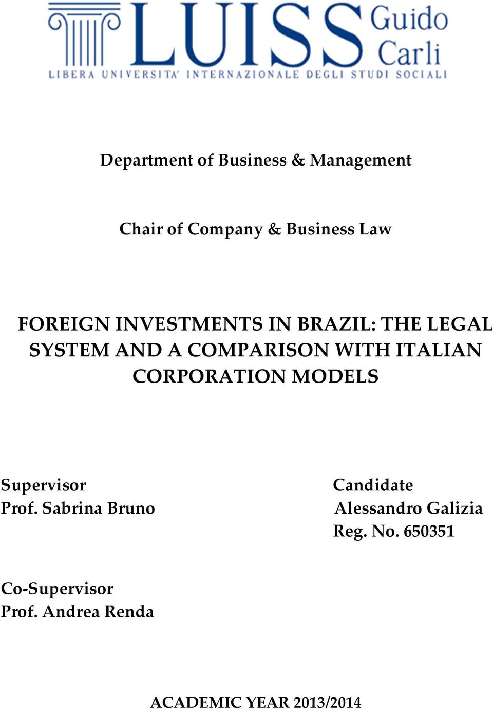 ITALIAN CORPORATION MODELS Supervisor Prof.